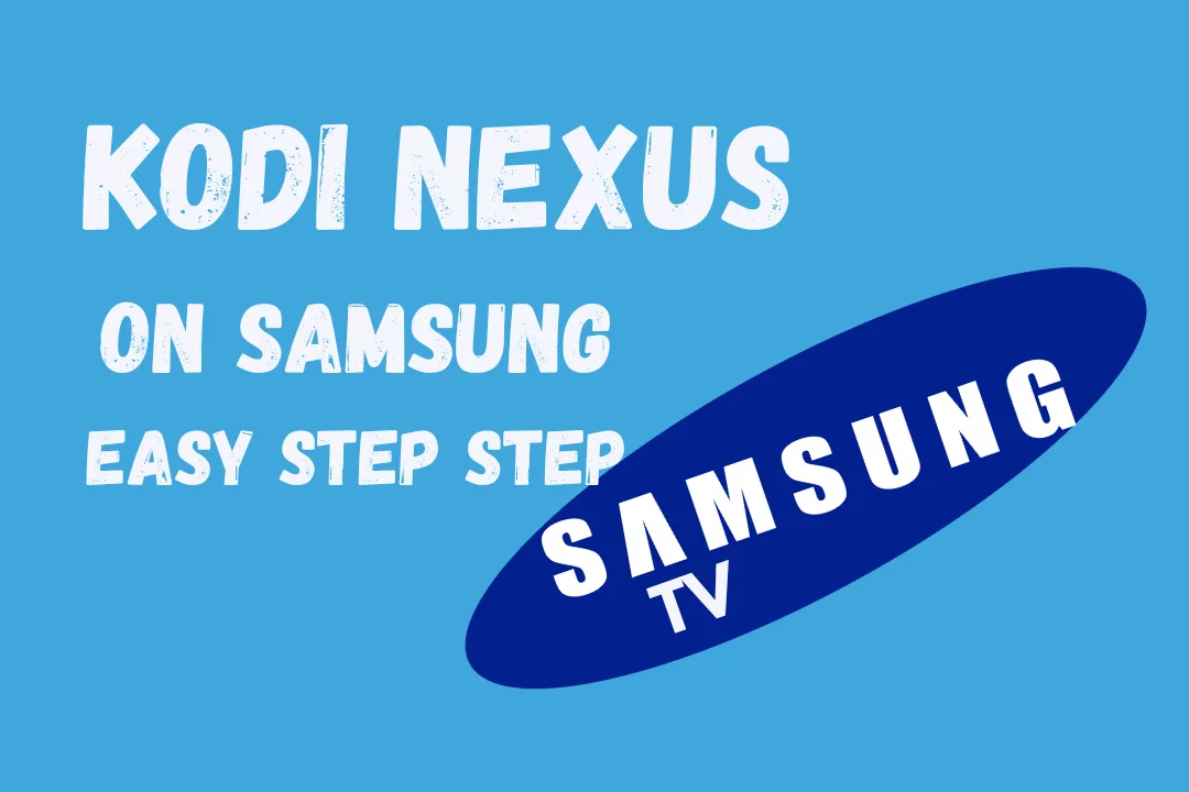 How to install Kodi Nexus on Samsung TV