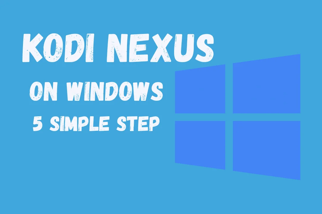 How to install kodi nexus on Windows